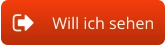 Will ich sehen